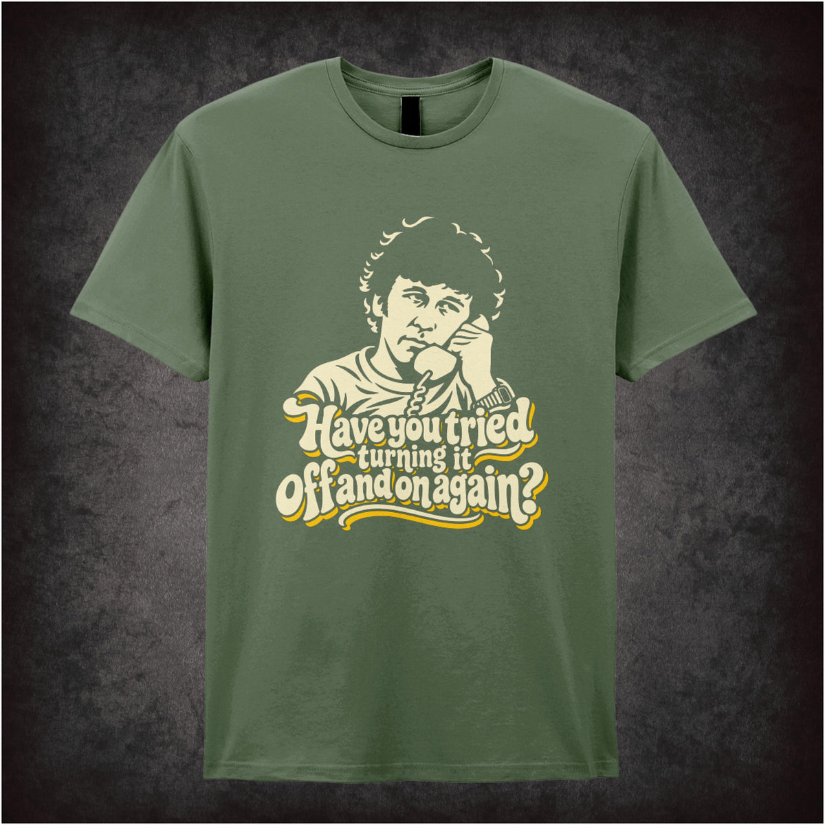  "‘Have you tried turning it off and on again?' T-shirt in military green from The IT Crowd”