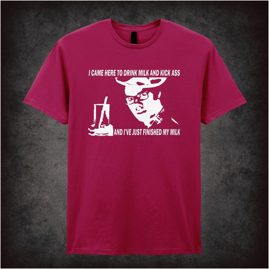 I Came Here To Drink Milk And Kick Ass – Cult British Comedy Graphic T-Shirt