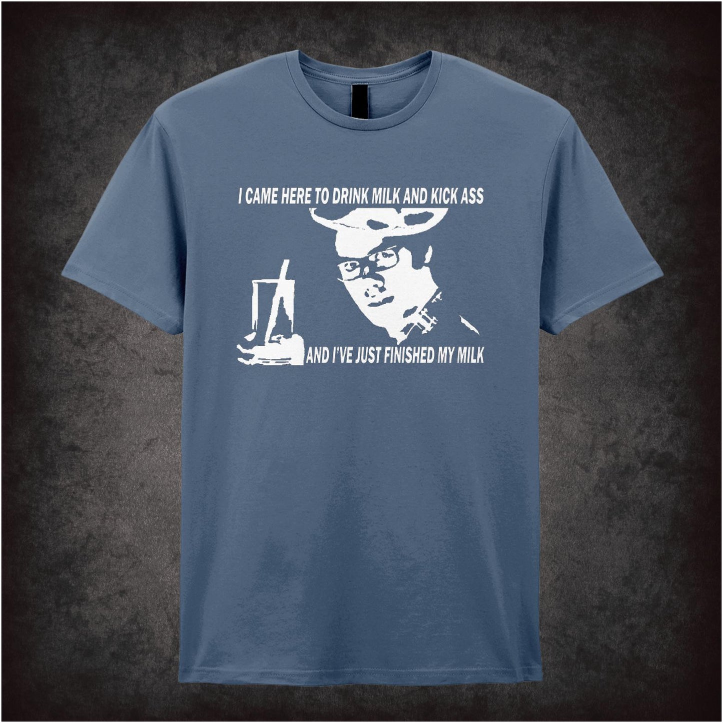 I Came Here To Drink Milk And Kick Ass – Cult British Comedy Graphic T-Shirt