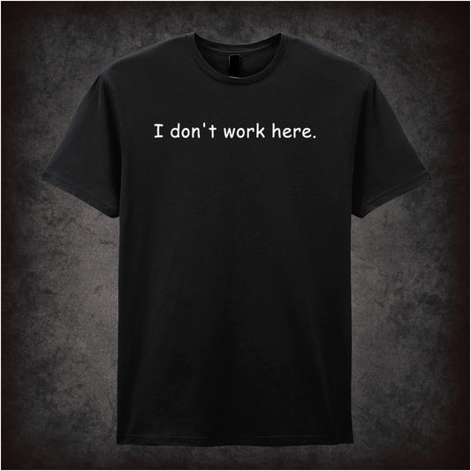 “‘I don’t work here.’ T-shirt in black from The IT Crowd”