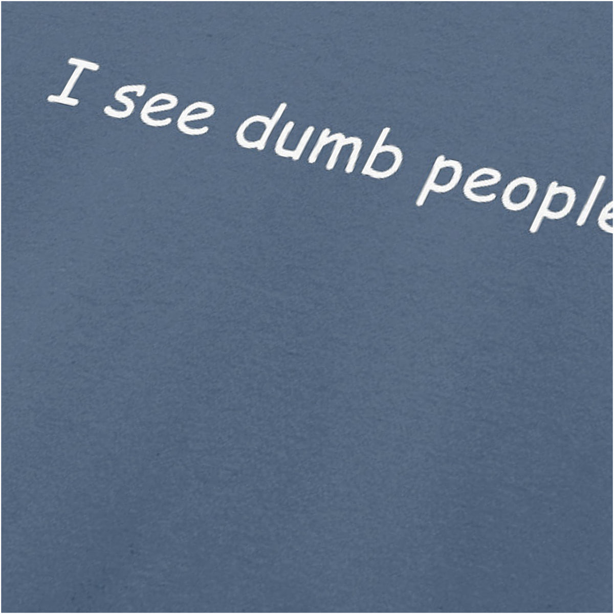 “‘I see dumb people’ close up T-shirt in indigo from The IT Crowd”
