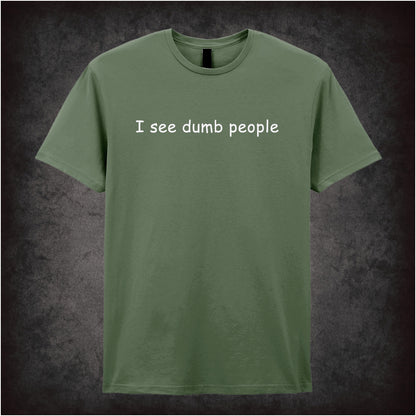 “‘I see dumb people’ T-shirt in military green  from The IT Crowd”