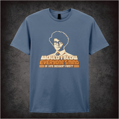 “Moss ‘Would blow everyone’s mind if I ate dessert first?’ T-shirt in indigo from The IT Crowd”