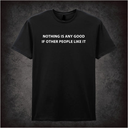 “Roy Trenneman ‘Nothing is any good if other people like it’ T-shirt in black from The IT Crowd”