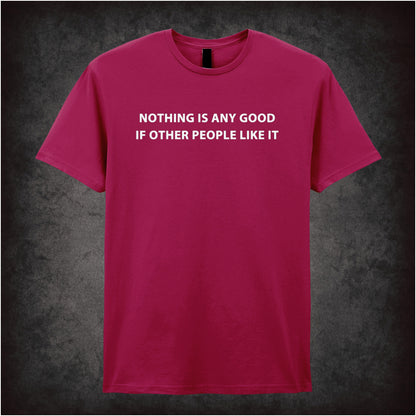“Roy Trenneman ‘Nothing is any good if other people like it’ T-shirt in cardinal red from The IT Crowd”