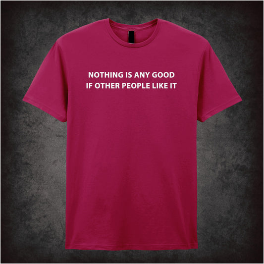“Roy Trenneman ‘Nothing is any good if other people like it’ T-shirt in cardinal red from The IT Crowd”
