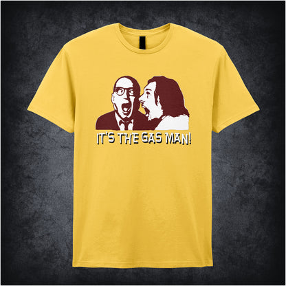 daisy unisex T-shirt featuring the phrase “It's The Gas Man!” inspired by Bottom, displayed in bold white lettering with a comedic, punchy style.