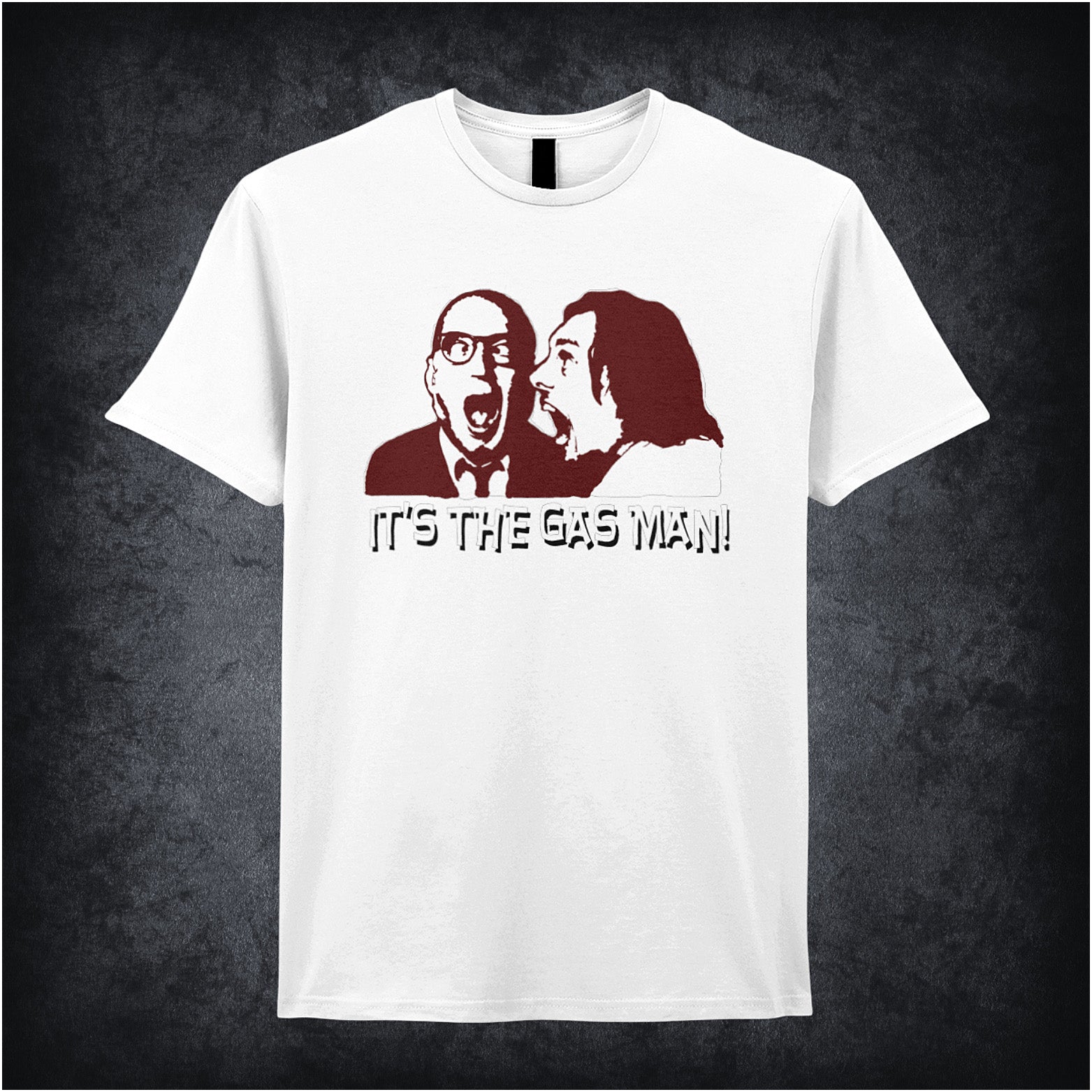 white unisex T-shirt featuring the phrase “It's The Gas Man!” inspired by Bottom, displayed in bold white lettering with a comedic, punchy style.