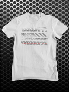 All Work And No Play Makes Jack A Dull Boy - The Shining Inspired Unisex T Shirt