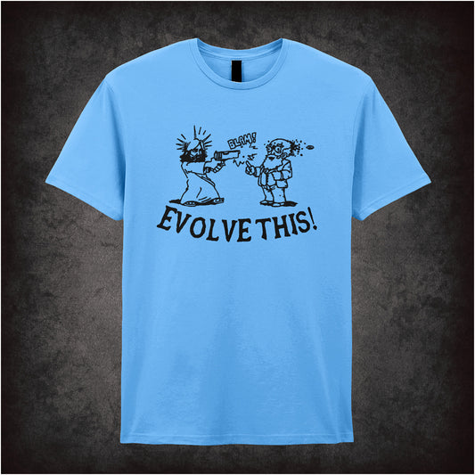 carolina blue unisex t-shirt featuring a graphic of Jesus shooting Charles Darwin in the head, with the text “Evolve This!” above - referencing the movie Paul.