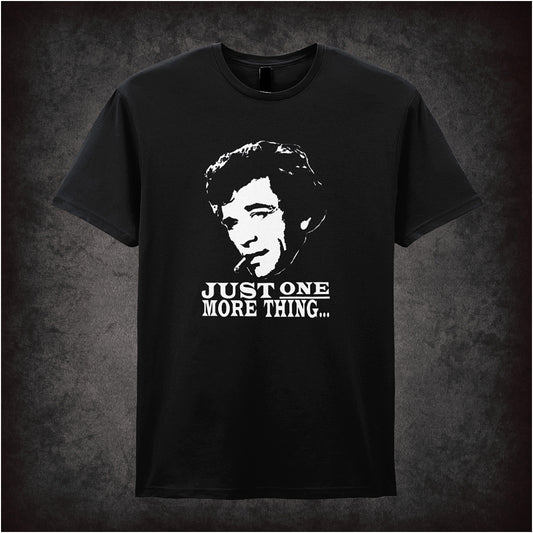 Black soft style unisex T-shirt featuring the phrase "Just One More Thing" inspired by Columbo, in bold, classic detective-themed lettering.