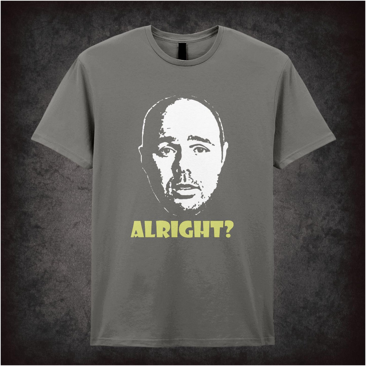 Alright? – Cult British Comedy Graphic T-Shirt
