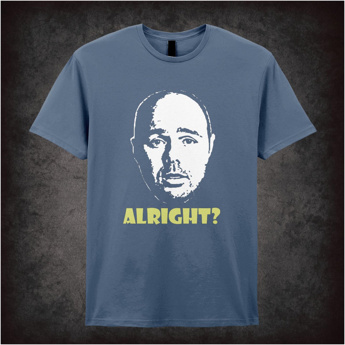 Alright? – Cult British Comedy Graphic T-Shirt