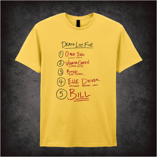 Daisy coloured unisex t-shirt featuring the phrase “Death List Five” from the movie Kill Bill, displayed in bold lettering with a stylized design.