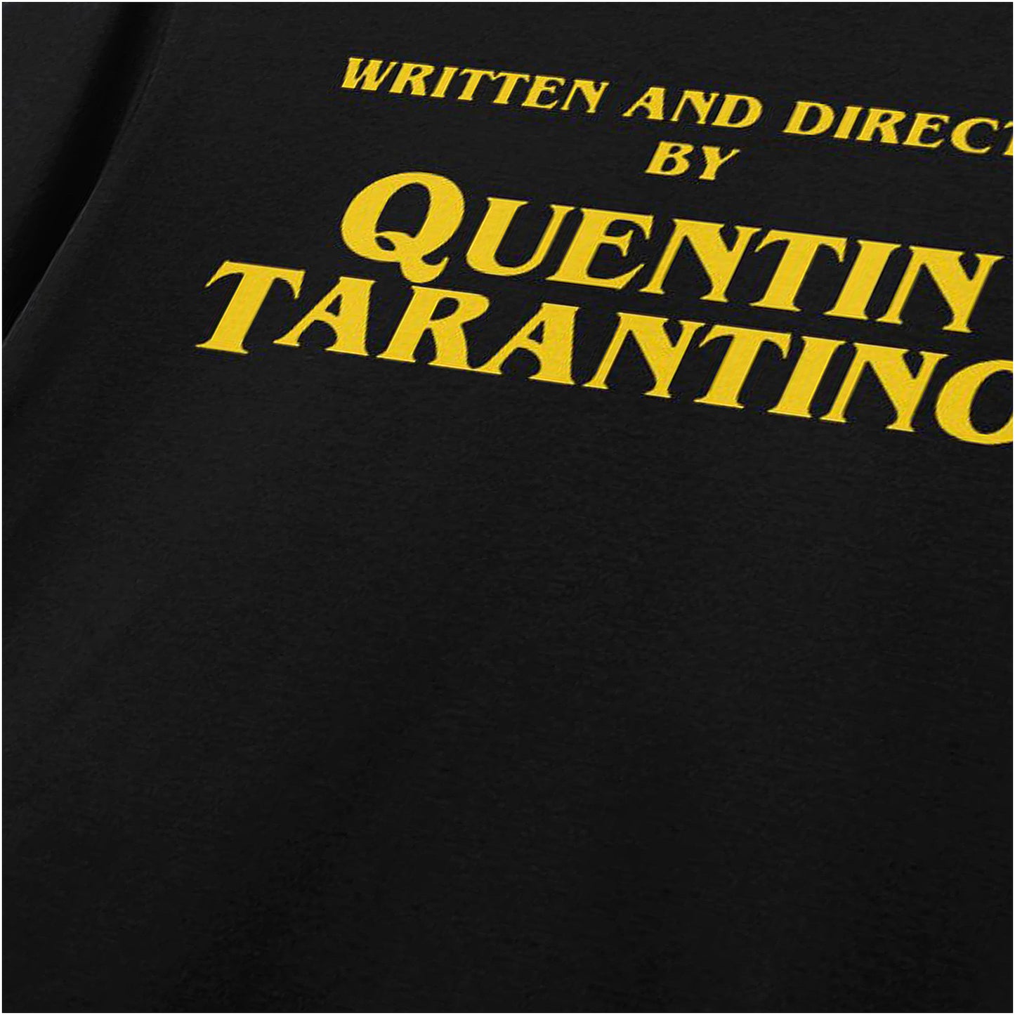 WRITTEN AND DIRECTED BY QUENTIN TARANTINO