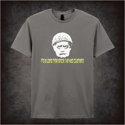 It’s A Long Time Since I’ve Had Custard – Cult British Sitcom Graphic T-Shirt