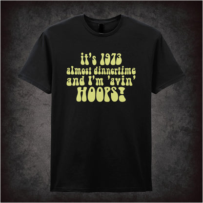 It’s 1973 Almost Dinnertime And I’m ’Avin’ Hoops – Cult British TV Drama Graphic T-Shirt