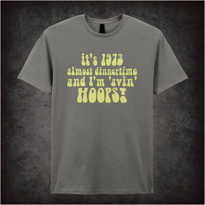 It’s 1973 Almost Dinnertime And I’m ’Avin’ Hoops – Cult British TV Drama Graphic T-Shirt