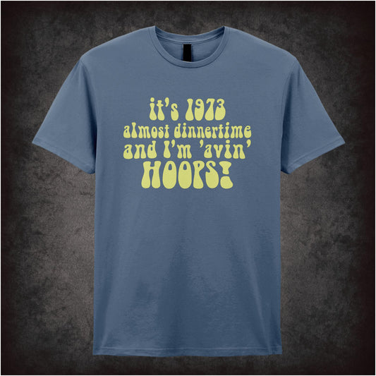 It’s 1973 Almost Dinnertime And I’m ’Avin’ Hoops – Cult British TV Drama Graphic T-Shirt