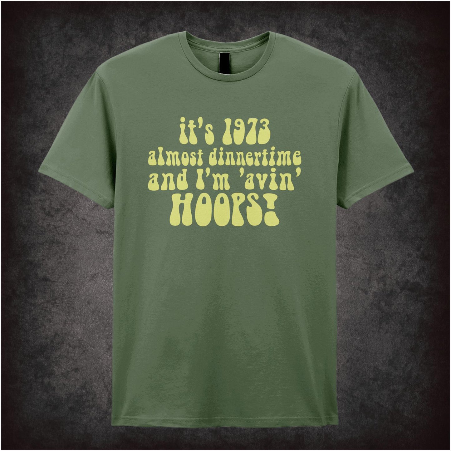 It’s 1973 Almost Dinnertime And I’m ’Avin’ Hoops – Cult British TV Drama Graphic T-Shirt