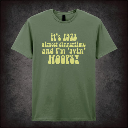 It’s 1973 Almost Dinnertime And I’m ’Avin’ Hoops – Cult British TV Drama Graphic T-Shirt