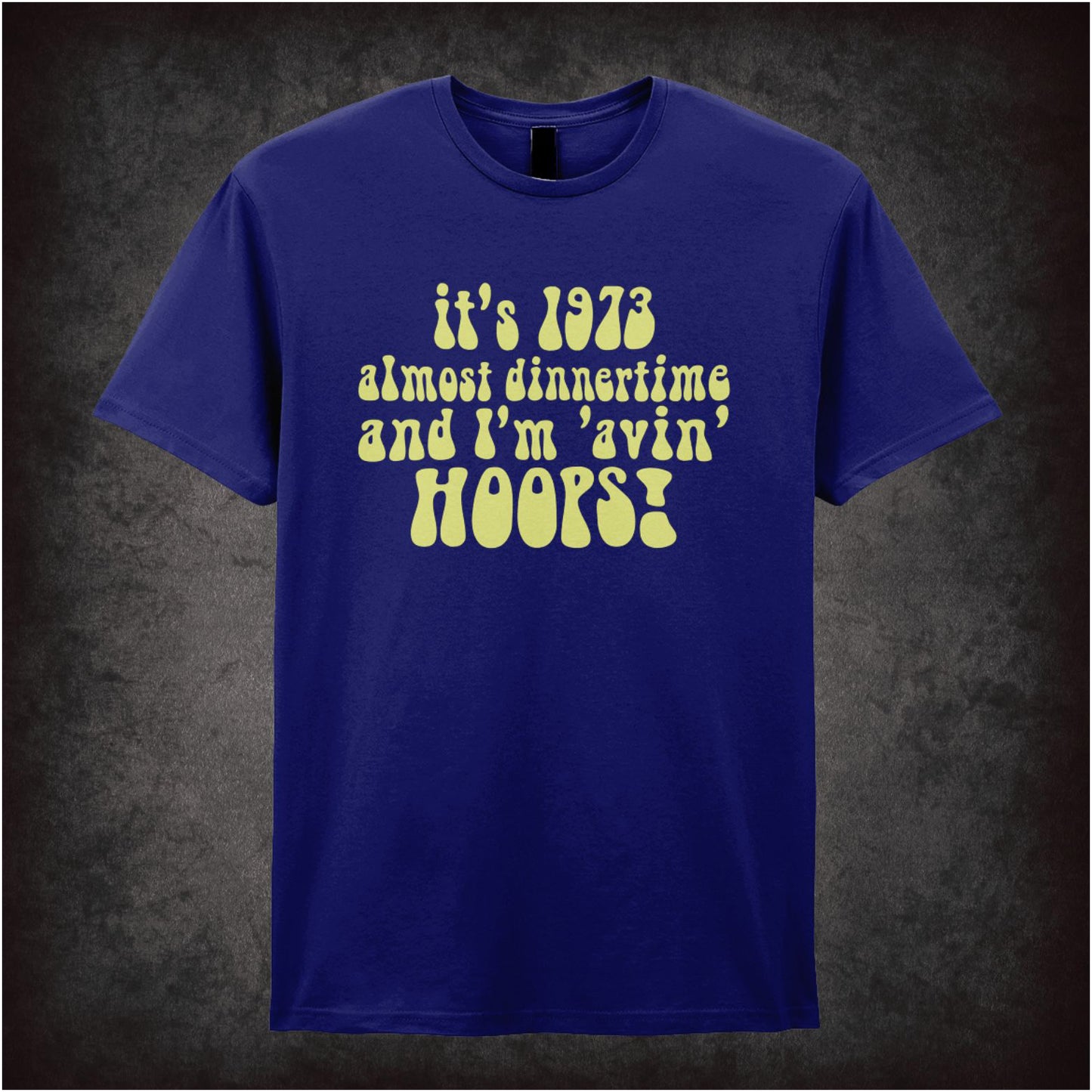 It’s 1973 Almost Dinnertime And I’m ’Avin’ Hoops – Cult British TV Drama Graphic T-Shirt