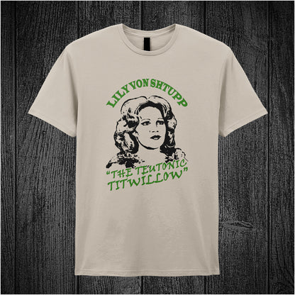 LILY VON SHTUPP THE TEUTONIC TITWILLOW - SOFT STYLE UNISEX T SHIRT