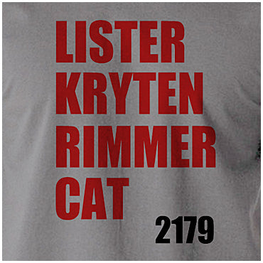 Lister Kryten Rimmer Cat 2179 - Red Dwarf Inspired Unisex T Shirt