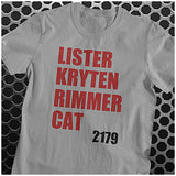 Lister Kryten Rimmer Cat 2179 - Red Dwarf Inspired T Shirt