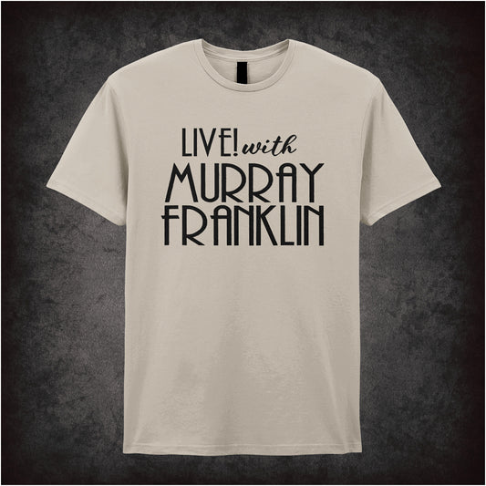 Live with Murray Franklin natural unisex t-shirt inspired by Joker movie soft style dark comedy fan apparel