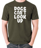 Shaun Of The Dead Inspired T Shirt - Dogs Can't Look Up