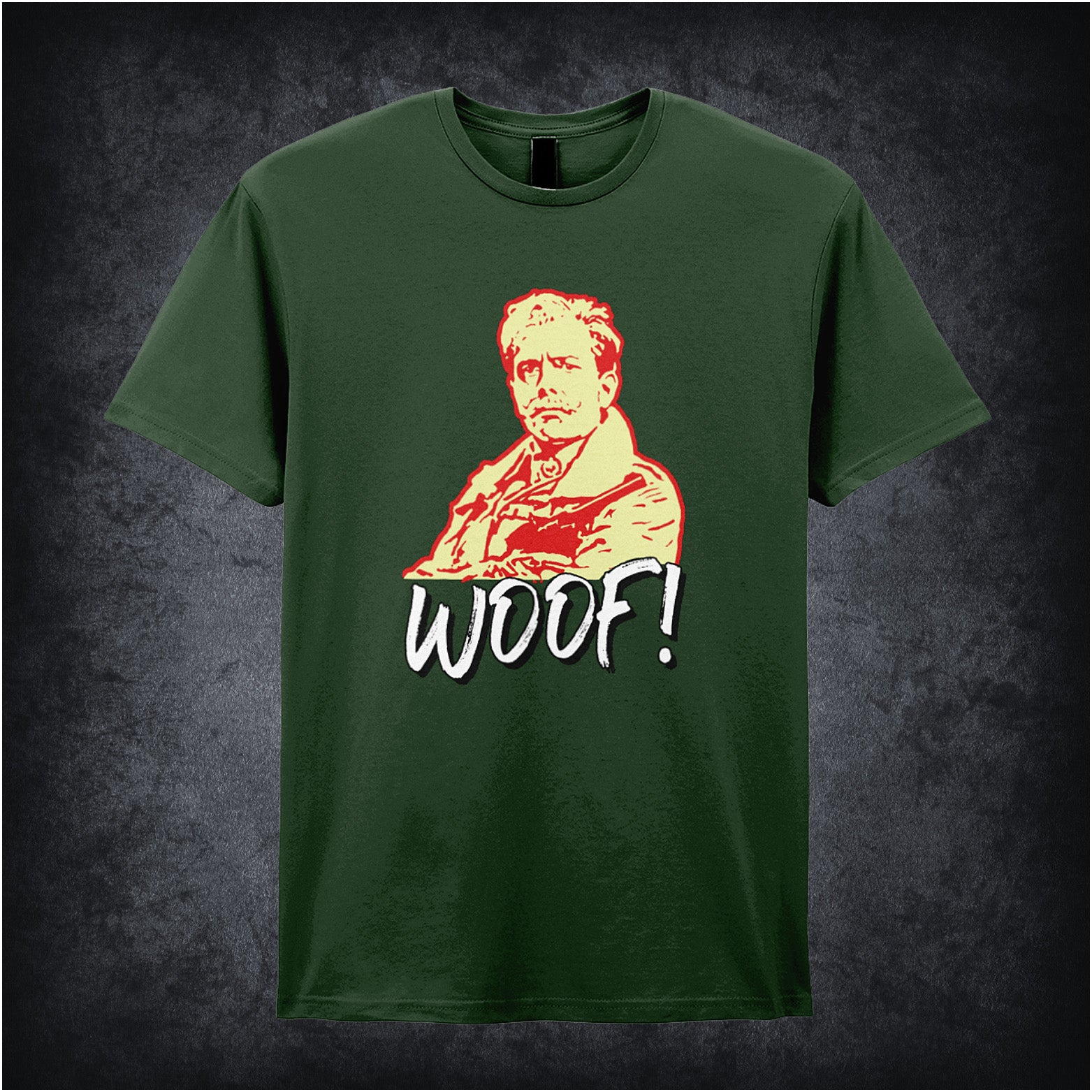 Forest green unisex t-shirt featuring the word “Woof!” in bold lettering, inspired by Lord Flashheart from Blackadder.