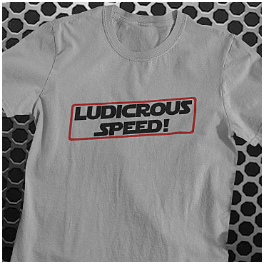 Ludicrous Speed - Spaceballs Inspired Unisex T Shirt