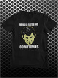 We All Go A Little Mad Sometimes - Psycho Inspired Unisex T Shirt