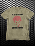 We All Go A Little Mad Sometimes - Psycho Inspired Unisex T Shirt