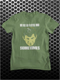 We All Go A Little Mad Sometimes - Psycho Inspired Unisex T Shirt