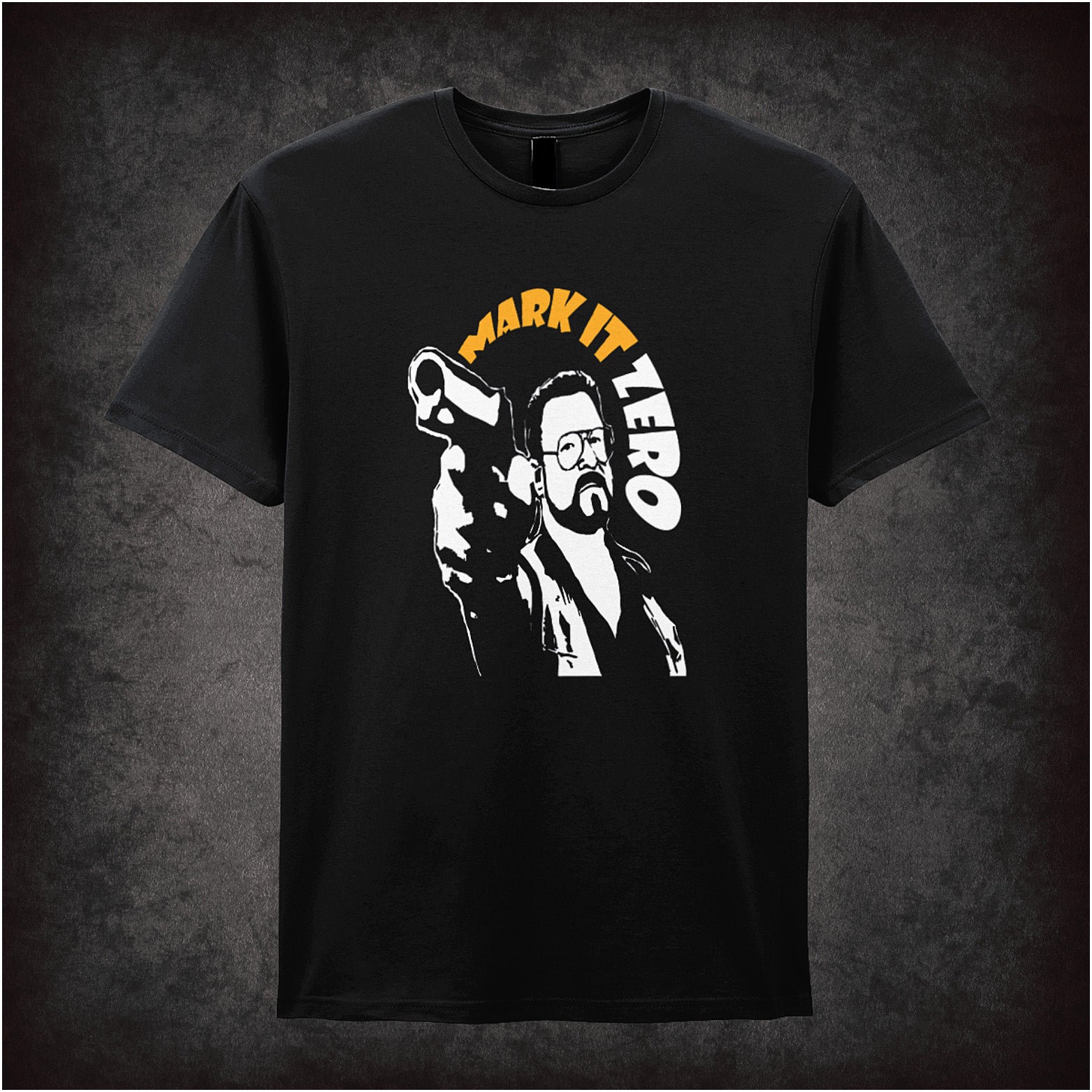 Black soft style unisex T-shirt featuring the phrase "Mark It Zero!" inspired by The Big Lebowski, displayed in bold, assertive lettering.