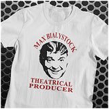 Max Bialystock Theatrical Producer - The Producers Inspired Unisex T Shirt