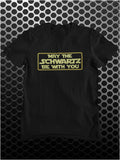 May The Schwartz Be With You - Spaceballs Inspired Unisex T Shirt