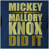 Mickey And Mallory Knox Did It - Natural Born Killers Inspired Unisex T Shirt