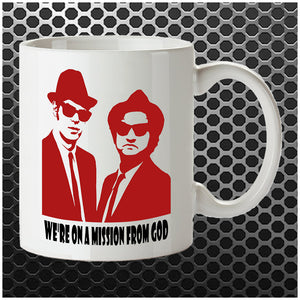 We're On A Mission From God - The Blues Brothers Inspired Mug