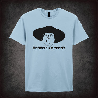 Mongo Like Candy Blazing Saddles inspired soft style unisex light blue T-shirt featuring iconic movie quote design, perfect for fans of classic comedy films.