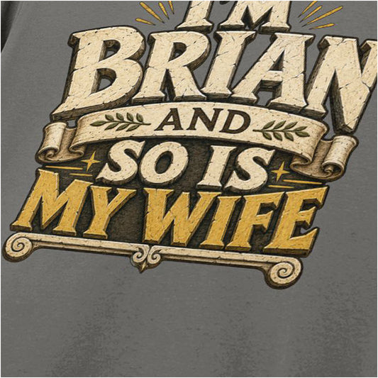 Close-up of ‘I’m Brian and so is my wife’ quote T-shirt in charcoal from Monty Python’s Life of Brian