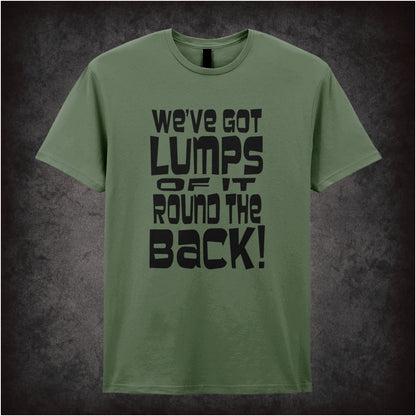 We’ve Got Lumps of It Round the Back Monty Python Life of Brian inspired unisex T-shirt with graphic design