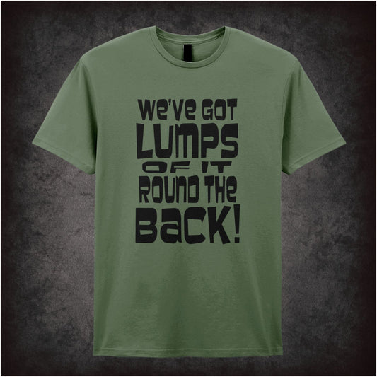 We’ve Got Lumps of It Round the Back Monty Python Life of Brian inspired unisex T-shirt with graphic design
