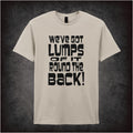 WE'VE GOT LUMPS OF IT ROUND THE BACK