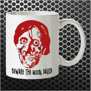 Beware The Moon David - An American Werewolf In London Inspired Mug