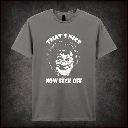 That’s Nice, Now Feck Off – Cult Irish Sitcom Graphic T-Shirt