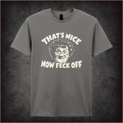 “Mrs Brown ‘That’s nice, now feck off’ T-shirt in charcoal from Mrs Brown’s Boys”