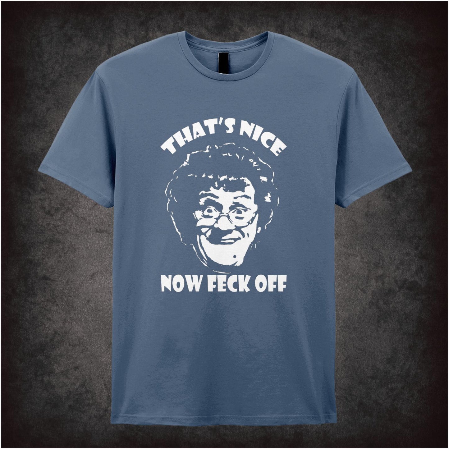 That’s Nice, Now Feck Off – Cult Irish Sitcom Graphic T-Shirt